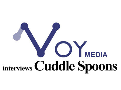 Voy Media Interview Questions  for Cuddle Spoons - Ken Vantroba.