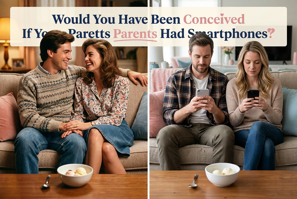 Would You Have Been Conceived If Your Parents Had Smartphones?