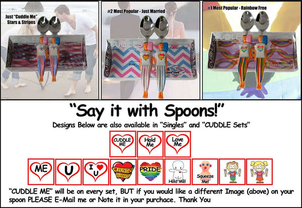 All three Cuddle Spoons sets - Say it with Spoons – Couples & Singles Love Them! Cuddle Me, Hold Me, Squeeze Me, Feed Me, Just Married, I heart You and more.